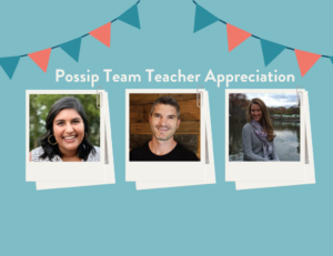 A headshot of Alyssa Patel, a headshot of Thomas Jordan, and a headshot of Lauren Turpin under the phrase "Possip Team Teacher Appreciation" which is surrounded by two flag banners with pink and blue flags.