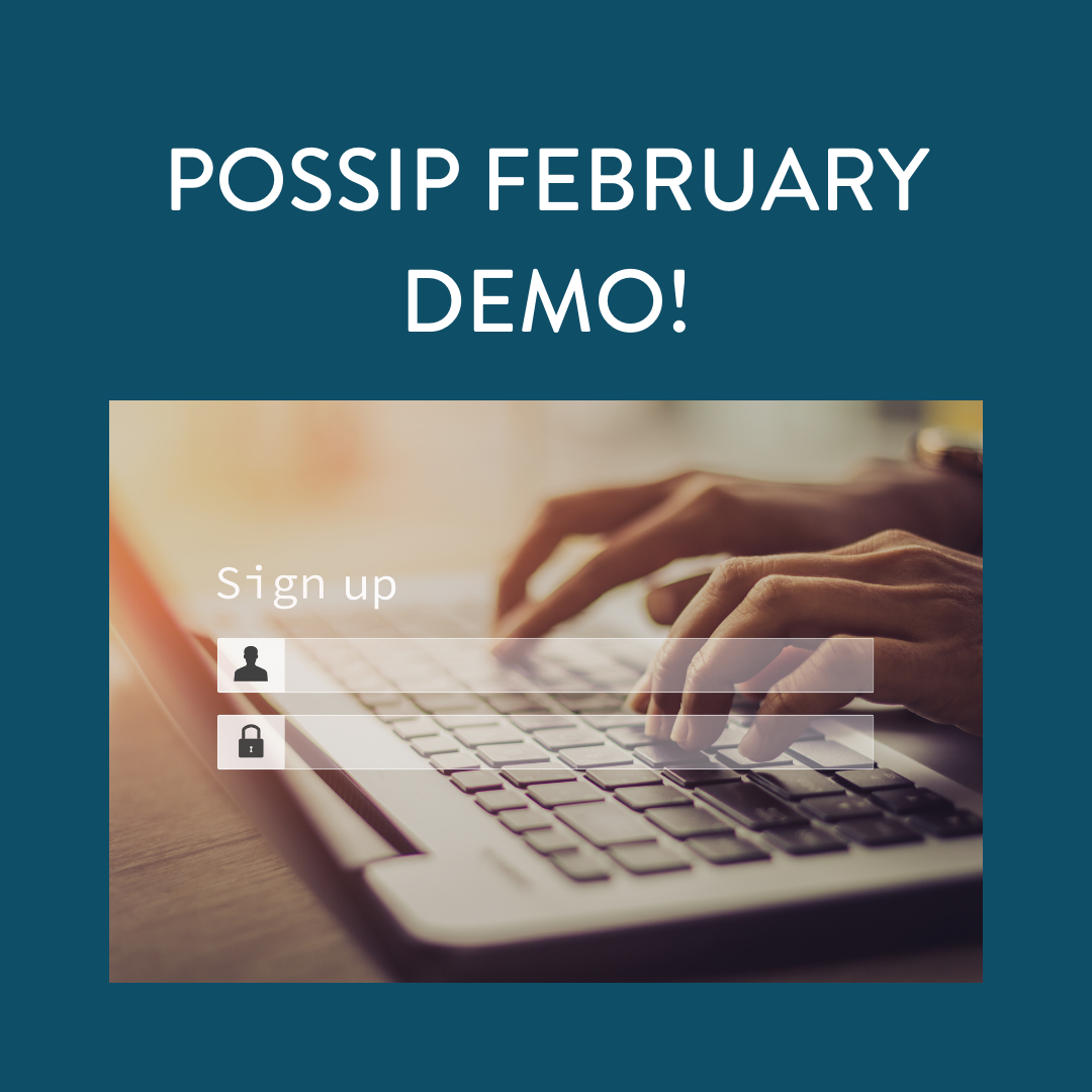 Possip February Demo with computer and sign up info in the background. Click to register!