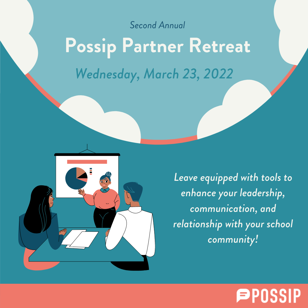 A graphic that says "Possip's Second Annual Partner Retreat. Wednesday, March 23, 2022. Leave equipped with tools to enhance your leadership, communication, and relationship with your school community!" There's a cartoon icon of a woman leading a presentation on data for two other people.