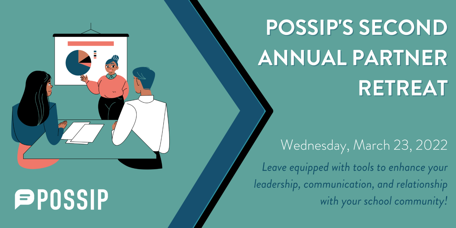 A banner that says "Possip's Second Annual Partner Retreat. Wednesday, March 23, 2022. Leave equipped with tools to enhance your leadership, communication, and relationship with your school community!" There's a cartoon icon of a woman leading a presentation on data for two other people.